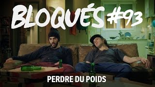 Bloqués 93  Perdre du poids [upl. by Witt]