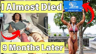 I Almost Died 9 Months Later PRO BODYBUILDER [upl. by Behn]