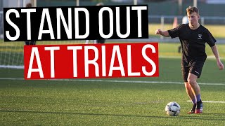 How To Stand Out At Soccer Trials In 7 Minutes [upl. by Jolee850]