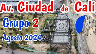 Así va el grupo 2 Avenida Ciudad de Cali Troncal Transmilenio Agosto 2024 [upl. by Ytram]