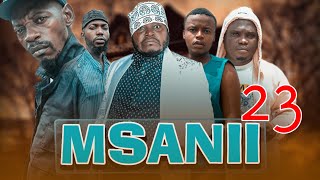 MSANII 22 MkojaniSamofiChandimKamugisha [upl. by Aundrea]