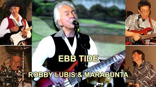 EBB TIDE  ROBBY LUBIS amp MARABUNTA lyrics [upl. by Heilman]