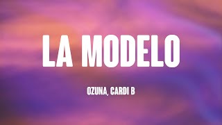 La Modelo  Ozuna Cardi B Lyrics 🍾 [upl. by Prichard991]