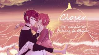 【FukaseOliver】Closer  The Chainsmokers 【Vocaloid Cover】 [upl. by Hilliard]