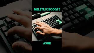 Meletrix BOOG75 Hall Effect Rapid Trigger Keyboard Typing asmr keyboard meletrix boog75 [upl. by Ahseniuq298]