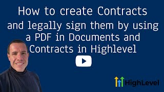 How to create contracts and legally sign them by using a PDF in Documents and Contracts in Highlevel [upl. by Arakat120]