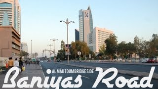 BANIYAS ROAD VIDEO PART 2 DEIRA DUBAI UNITED ARAB EMIRATES [upl. by Gerger594]