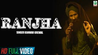 Ranjha  Kanwar Grewal  Official Full Song  Latest Punjabi Songs  Finetone Music [upl. by Htinek]