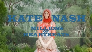 Kate Nash  Millions of Heartbeats Official Video [upl. by Ramor]