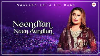 Neendran Naen Aundian  Most famous Song  Naseebo Lal  M3tech [upl. by Seyer]