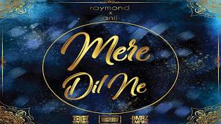 Raymond Ramnarine x Anil Bheem  Mere Dil Ne 2019 [upl. by Ekim]