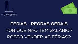 FÉRIAS  POR QUE NÃO TEM SALÁRIO QUANDO RETORNA POSSO VENDER AS FÉRIAS CONTADORA LETÍCIA TORQUATO [upl. by Featherstone992]