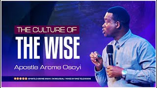 The Culture of the Wise  Apostle Arome Osayi [upl. by Attevad]