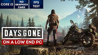 Days Gone on Low End PC  NO Graphics Card  i3 [upl. by Annayoj829]