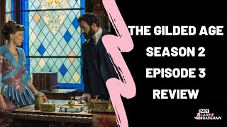 The Gilded Age  Season 2 Episode 3 Review [upl. by Lilaj]