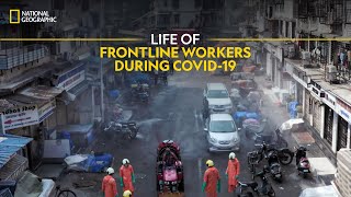 Life of Frontline Workers During Covid19  Lockdown India Fights Coronavirus  National Geographic [upl. by Haida]