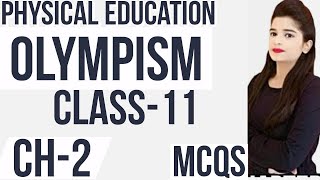 Olympism Class 11 Physical EducationOlympic Value Education Class 11 Physical Education Chapter 2 [upl. by Marylou]