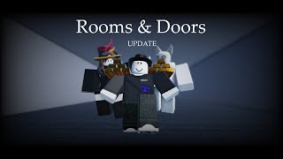 New Update playthrough with poro23441 and CJ4  Rooms amp Doors [upl. by Rennug]