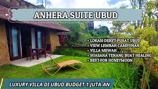 REVIEW ANHERA SUITE UBUD  LUXURY VILLA DI UBUD BALI CUMA 1 JUTAAN AJA  REKOMENDASI VILLA DI UBUD [upl. by Morehouse589]