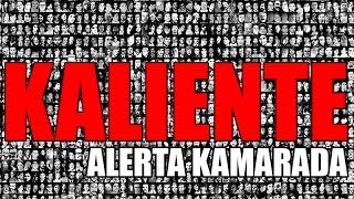 ALERTA KAMARADA  KALIENTE [upl. by Jamin]