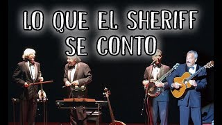 Les Luthiers · Lo que el sheriff se conto [upl. by Aeslehs]