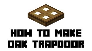 Minecraft Survival How to Make Oak Trapdoor [upl. by Olivann]