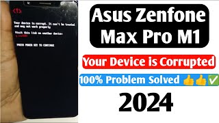 Asus Zenfone max pro M1 your device is corrupted solution  X00TD your device corrupted 100 solve [upl. by Asilahs]