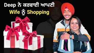 Deep Ne Karwai Apni Wife Nu Shopping  Deep Matharu [upl. by Jacquet268]