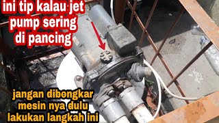 tip atau cara mengatasin jetpump atau mesin air sering dipancing [upl. by Inaliel]