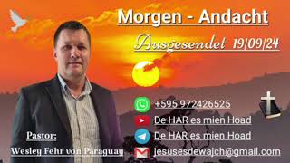 Pastor Wesley Fehr  MorgenAndacht 190924 [upl. by Erwin]