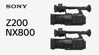 Introducing Z200 amp NX800  Sony  XDCAM amp NXCAM [upl. by Oesile]