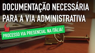 Cidadania Italiana Administrativa Documentos Necessários para fazer NA ITÁLIA [upl. by Suzzy]