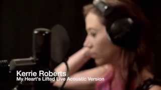 Kerrie Roberts My Hearts LiftedAcoustic [upl. by Ahseya]