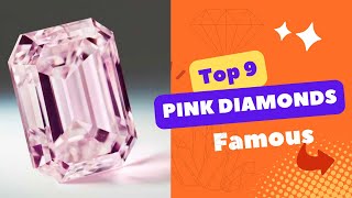 Top 9 Famous Pink Diamonds You Cant Miss Unveiling the Spectacular [upl. by Mansoor]