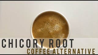 Coffee Alternative Chicory Root Drink Recipe [upl. by Garda]