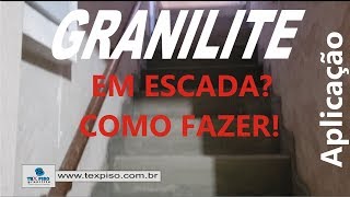 Como fazer Granilite em Escadas Aplicação [upl. by Nnaoj991]