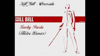 Kill Bill  Ironside Funky Panda Remix  DL 320Kbps [upl. by Corbett]