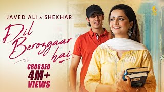 Dil Berozgaar Hai Full Video Javed Ali  Shekhar  JSL Singh  Latest Hindi Songs 2023 [upl. by Yleek142]