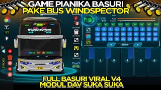 GAME PIANIKA TELOLET BASURI PAKE BUS WINDSPECTOR NADA VIRAL DAV MODUL amp BASURI V4 [upl. by Bastian]