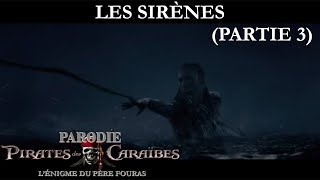 PARODIE Pirates des Caraibes 4  Ep83  Les Sirènes [upl. by Gilleod]