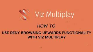 Viz Minute Using the deny browsing upwards functionality with Viz Multiplay [upl. by Artur]