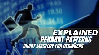 Pennant Patterns Explained Chart Mastery for Beginners [upl. by Eiahpets]