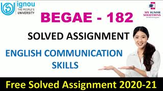 BEGAE 182 Solved Assignment 202021  English Communication Skill  IGNOU Solved Assignment [upl. by Ahsek740]