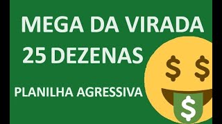 MEGA DA VIRADA com 25 dezenas PLANILHA AGRESSIVA🤑🤑🤑 [upl. by Bradstreet]