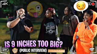 IS 9 INCHES TOO BIG 😳 Public Interview  college edition [upl. by Miharba634]