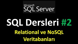 SQL Dersleri SQL Server 2022 ile SQL Eğitimi  sqlserver Relational ve NoSQL Veritabanları [upl. by Timothee]