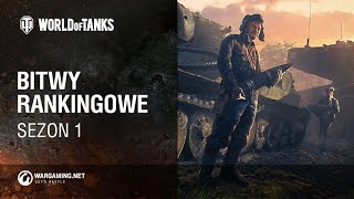 Bitwy rankingowe Sezon 1 World of Tanks Polska [upl. by Anatak]