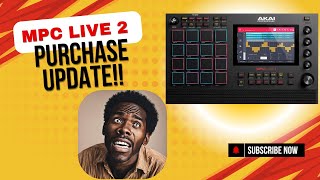 MPC Live 2 Purchase Update [upl. by Remled893]