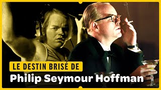 Ses vieux démons lont conduit à sa perte  Destins Brisés Philip Seymour Hoffman [upl. by Nnaitsirhc269]