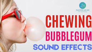 FREE BUBBLE GUM SOUND EFFECTS  CHEWING amp POPPING [upl. by Katya]